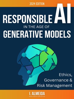 cover image of Responsible AI in the Age of Generative Models
